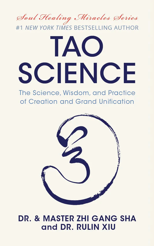 Tao Science - The Science, Wisdom, and Practice of Creation and Grand Unification (Book)