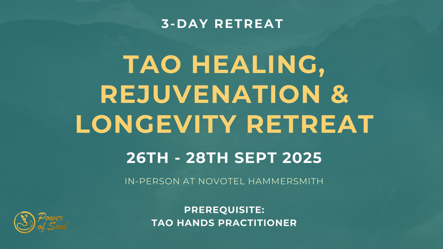 Sept 26-28, 2025 Tao Healing, Rejuvenation and Longevity Retreat - In Person Only
