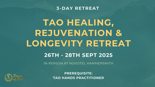 Sept 26-28, 2025 Tao Healing, Rejuvenation and Longevity Retreat - In Person Only