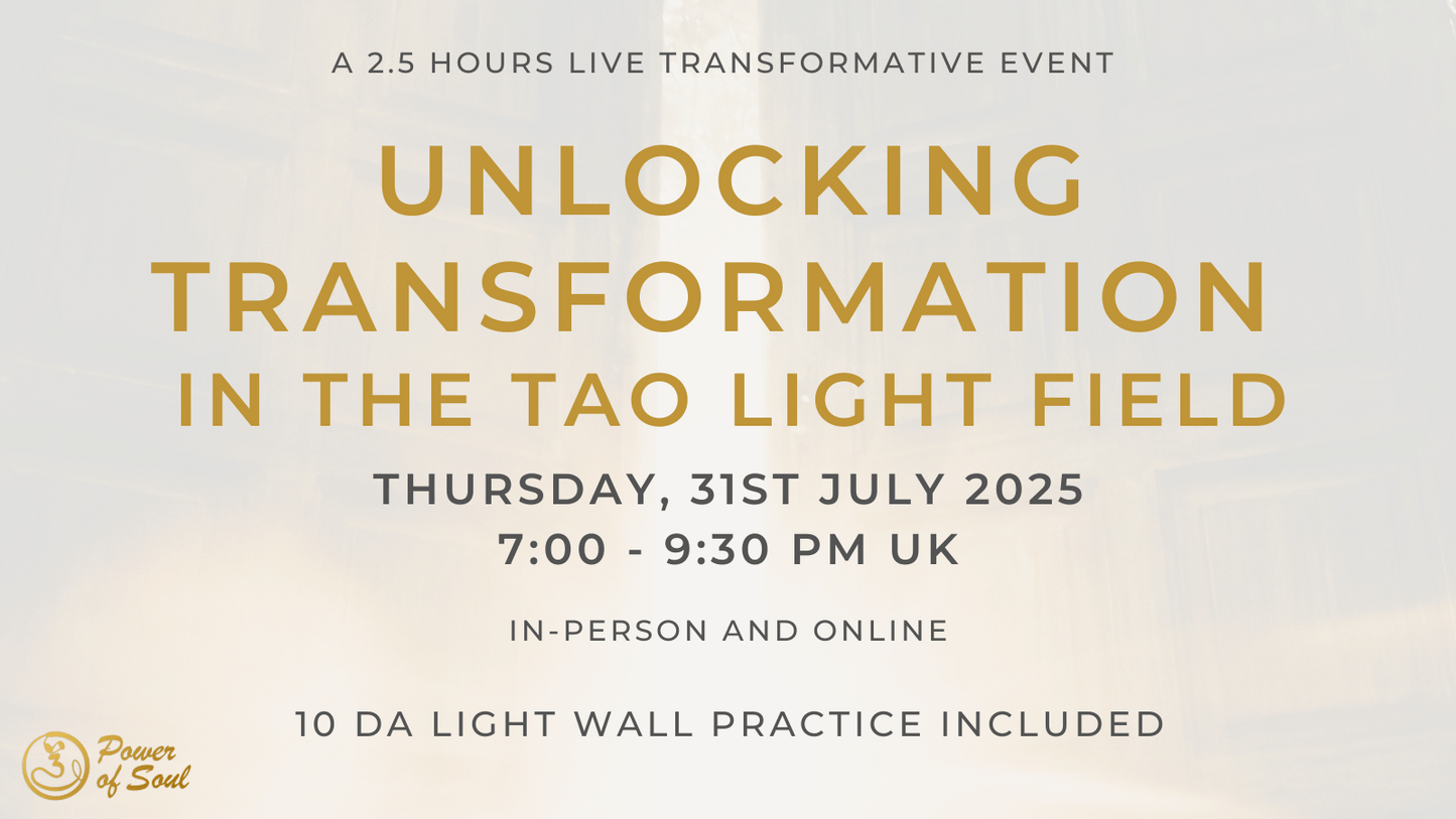 Thursday July 31, 2025 Unlocking Transformation in the Tao Light Field